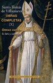 Obras completas de Santo Tomás de Villanueva X : tratados y otros escritos