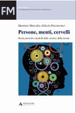 Persone, menti, cervelli. Storia, metodi e modelli delle scienze della mente Persone, menti, cervelli. Storia, metodi e modelli delle scienze della mente