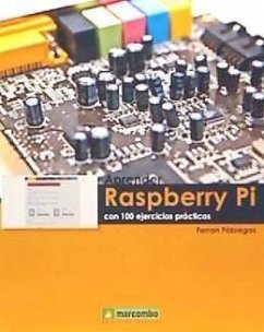 Aprender Raspberry Pi : con 100 ejercicios prácticos - Fàbregas Carreté, Ferran