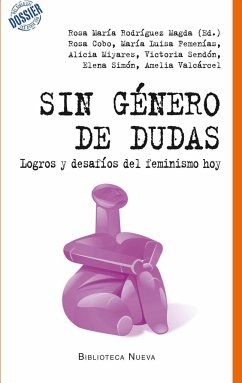 Sin género de dudas : logros y desafíos en el feminismo hoy