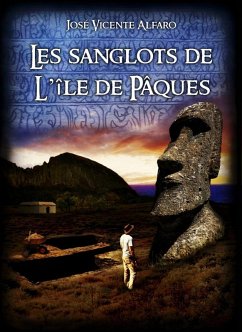 Les sanglots de l'ile de Paques (eBook, ePUB) - Alfaro, Jose Vicente