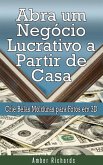 Abra um Negócio Lucrativo a Partir de Casa (eBook, ePUB)
