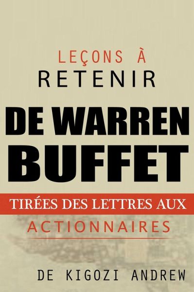 Lecons a retenir des lettres aux actionnaires de Warren Buffet (eBook, ePUB)