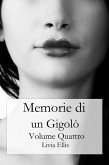 Memorie di un Gigolò - Volume 4 (eBook, ePUB) Memorie di un Gigolò - Volume 4 (eBook, ePUB)