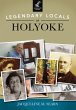 Legendary Locals of Holyoke (eBook,... - Bild 1