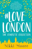 The Complete #LoveLondon Collection (eBook, ePUB)