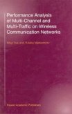 Performance Analysis of Multi-Channel and Multi-Traffic on Wireless Communication Networks (eBook, PDF)