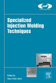 Specialized Injection Molding Techniques (eBook, ePUB)