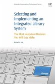 Selecting and Implementing an Integrated Library System (eBook, ePUB)
