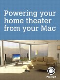 Powering your home theater from your Mac (eBook, ePUB)