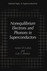 Nonequilibrium Electrons and Phonons in Superconductors (eBook, PDF) - Gulian, Armen M.; Zharkov, Gely F.