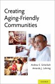 Creating Aging-Friendly Communities (eBook, ePUB)