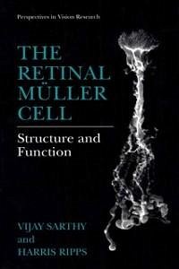 The Retinal Müller Cell (eBook, PDF) - Sarthy, Vijay; Ripps, Harris