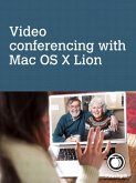 Video conferencing, with Mac OS X Lion (eBook, ePUB)