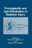 Prostaglandin and Lipid Metabolism in Radiation Injury (eBook, PDF)