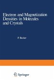 Electron and Magnetization Densities in Molecules and Crystals (eBook, PDF)