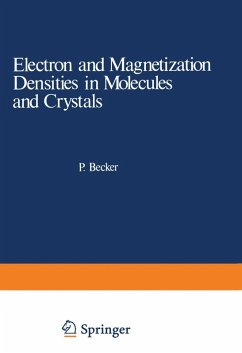 Electron and Magnetization Densities in Molecules and Crystals (eBook, PDF) - Becker, Pierre