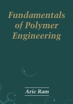 Fundamentals of Polymer Engineering (eBook, PDF) - Ram, Arie