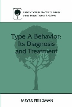 Type A Behavior: Its Diagnosis and Treatment (eBook, PDF) - Friedman, Meyer