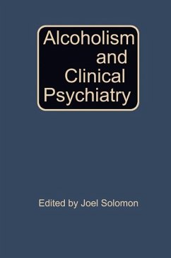 Alcoholism and Clinical Psychiatry (eBook, PDF) - Solomon, Joel