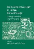 From Ethnomycology to Fungal Biotechnology (eBook, PDF)