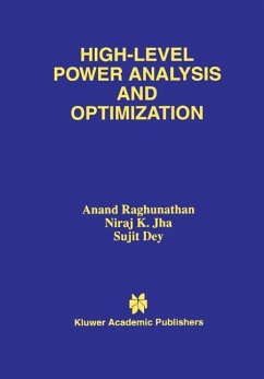 High-Level Power Analysis and Optimization (eBook, PDF) - Raghunathan, Anand; Jha, Niraj K.; Dey, Sujit