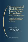 Environmental Metal Pollutants, Reactive Oxygen Intermediaries and Genotoxicity (eBook, PDF)