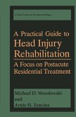 A Practical Guide to Head Injury Rehabilitation (eBook, PDF)