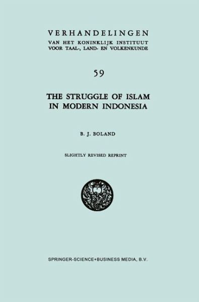 The Struggle of Islam in Modern Indonesia (eBook, PDF) The Struggle of Islam in Modern Indonesia (eBook, PDF)