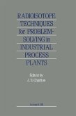 Radioisotope Techniques for Problem-Solving in Industrial Process Plants (eBook, PDF)