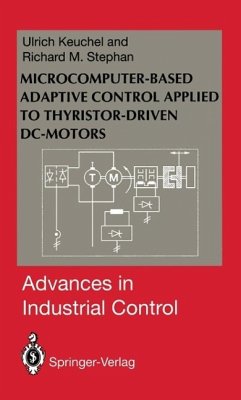 Microcomputer-Based Adaptive Control Applied to Thyristor-Driven DC-Motors (eBook, PDF) - Keuchel, Ulrich; Stephan, Richard M.