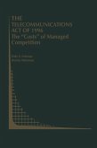 The Telecommunications Act of 1996: The &quote;Costs&quote; of Managed Competition (eBook, PDF)