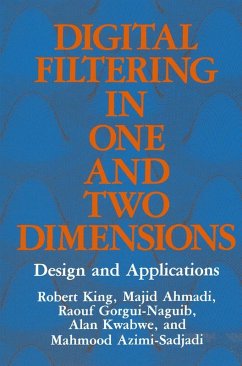 Digital Filtering in One and Two Dimensions (eBook, PDF) - Ahmadi, M.; Azimi-Sadjadi, M.; Gorgui-Naguib, R.; King, R.; Kwabwe, A.