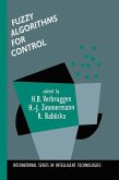 Fuzzy Algorithms for Control (eBook, PDF)