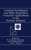 Artificial Intelligence and Other Innovative Computer Applications in the Nuclear Industry (eBook, PDF)