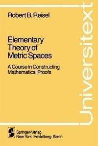 Elementary Theory of Metric Spaces (eBook, PDF) - Reisel, Robert B.