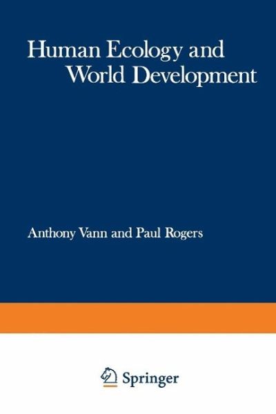 Human Ecology and World Development (eBook, PDF) Human Ecology and World Development (eBook, PDF)