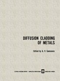 Diffusion Cladding of Metals (eBook, PDF) Diffusion Cladding of Metals (eBook, PDF)