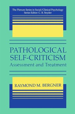 Pathological Self-Criticism (eBook, PDF) - Bergner, Raymond M.