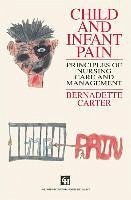 Child and Infant Pain (eBook, PDF) - Carter, Bernadette