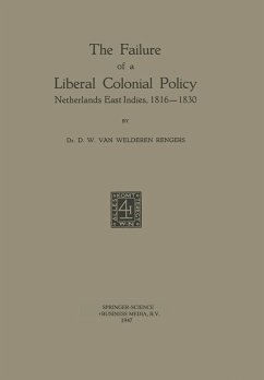 The Failure of a Liberal Colonial Policy (eBook, PDF) - Welderen Rengers, D. W.