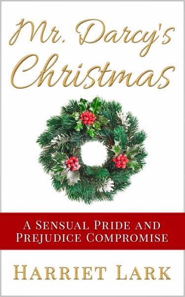 Mr. Darcy's Christmas (Pemberley Intimate, #4) (eBook, ePUB)