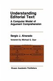 Understanding Editorial Text: A Computer Model of Argument Comprehension (eBook, PDF)