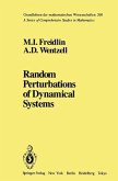 Random Perturbations of Dynamical Systems (eBook, PDF)