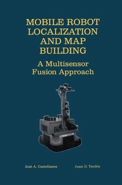 Mobile Robot Localization and Map Building (eBook, PDF) - Castellanos, Jose A.; Tardós, Juan D.