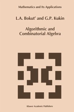 Algorithmic and Combinatorial Algebra (eBook, PDF) - Bokut', L. A.; Kukin, G. P. .
