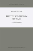 The Tensed Theory of Time (eBook, PDF)