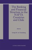 The Banking and Financial Structure in the Nafta Countries and Chile (eBook, PDF)