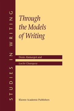 Through the Models of Writing (eBook, PDF) - Alamargot, D.; Chanquoy, L.