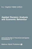 Applied Decision Analysis and Economic Behaviour (eBook, PDF)